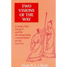 Two Visions of the Way: A Study of the Wang Pi and the Ho-shang Kung Commentaries on the Lao-Tzu