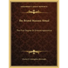The Bristol Masonic Ritual: The First Degree Or Entered Apprentice