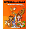Cute Kids & Animals: Large coloring books for kids: Ocean Kids Coloring Book Ages 2-4, 4-8, Boys, Girls, Fun Early Learning, Relaxation, Wo