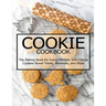 Cookie Cookbook: The Baking Book for Every Kitchen, with Classic Cookies Novel Treats, Brownies, and More