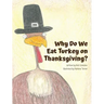 Why Do We Eat Turkey on Thanksgiving?