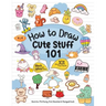 How To Draw 101 Cute Stuff For Kids: Simple and Easy Step-by-Step Guide Book to Draw Everything Black And White Edition