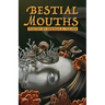 Bestial Mouths