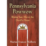 Pennsylvania Powwow: Rising Sun Above the Devil's Door
