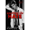 Something Like Hate: An Enemies-to-Lovers Billionaire Romance