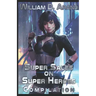 Super Sales on Super Heroes: Compilation: Rise and Fall (Books 1-3)