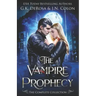 The Vampire Prophecy: The Complete Collection