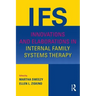 Innovations and Elaborations in Internal Family Systems Therapy