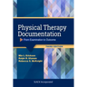 Physical Therapy Documentation: From Examination to Outcome