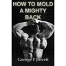 How to Mold a Mighty Back: (Original Version, Restored)