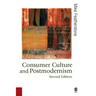 Consumer Culture and Postmodernism