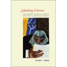 Schooling Citizens: The Struggle for African American Education in Antebellum America