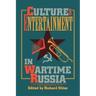 Culture and Entertainment in Wartime Russia