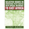 Selected Issues In Agricultural Policy Analysis With Special Reference To East Africa