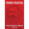Marx in Motion: A New Materialist Marxism