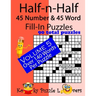 Half-n-Half Fill-In Puzzles, 45 number & 45 Word Fill-In Puzzles, Volume 5