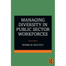 Managing Diversity in Public Sector Workforces