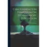 Ciba Foundation Symposium On Extrasensory Perception