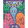 Stoner Things Volume 3: Stoner Coloring Book For Adults