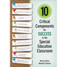 10 Critical Components for Success in the Special Education Classroom
