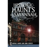 Historic Haunts of Savannah