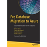 Pro Database Migration to Azure: Data Modernization for the Enterprise
