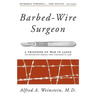 Barbed-Wire Surgeon