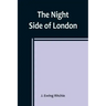 The Night Side of London