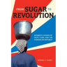 From Sugar to Revolution: Women's Visions of Haiti, Cuba, and the Dominican Republic