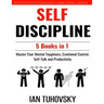 Self Discipline: 5 Books in 1: Master Your Mental Toughness, Emotional Control, Self-Talk and Productivity
