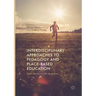 Interdisciplinary Approaches to Pedagogy and Place-Based Education: From Abstract to the Quotidian
