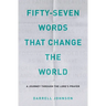 Fifty-Seven Words That Change The World