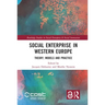 Social Enterprise in Western Europe: Theory, Models and Practice