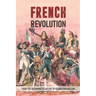French Revolution: From The Beginning To An End Of Revolution History: Revolutionary War Timeline