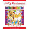 Pretty Pomeranians: A Pom Pom Dog Colouring Book for Adults