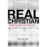 Real Christian: Bearing the Marks of Authentic Faith