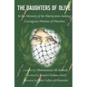 The Daughters of Olive: In the Memory of the Martyrdom-Seeking Courageous Women of Palestine