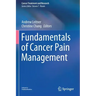 Fundamentals of Cancer Pain Management