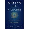 Waking up a Leader: Five Relationships of Success