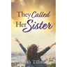 They Called Her Sister