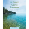 In Quiet, Come Answers: Learn the Power of Journaling