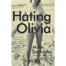 Hating Olivia: A Love Story