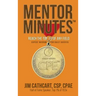 Mentor Minutes: Reach the Top 1% of Any Field - Expert Wisdom for Daily Success