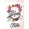 Blush Notes: Journal to Write in for Women and Girls