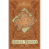 The Pickwick Papers: The Posthumous Papers of the Pickwick Club - With Appreciations and Criticisms By G. K. Chesterton