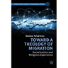 Toward a Theology of Migration: Social Justice and Religious Experience