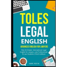 TOLES Legal English: Advanced English for Lawyers, Plain & Simple. International Legal English for Lawyers, Law Professionals & Law Student