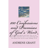 100 Confessions and Promises of God's word: For it is believing in your heart that you are made right with God, and it is by confessing with your mout