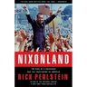 Nixonland: The Rise of a President and the Fracturing of America
