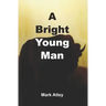 A Bright Young Man